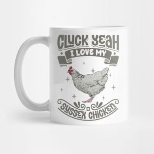 I love my Sussex Chicken - Cluck Yeah Mug